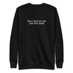 Don't Touch My Soul Embroidered Sweatshirt