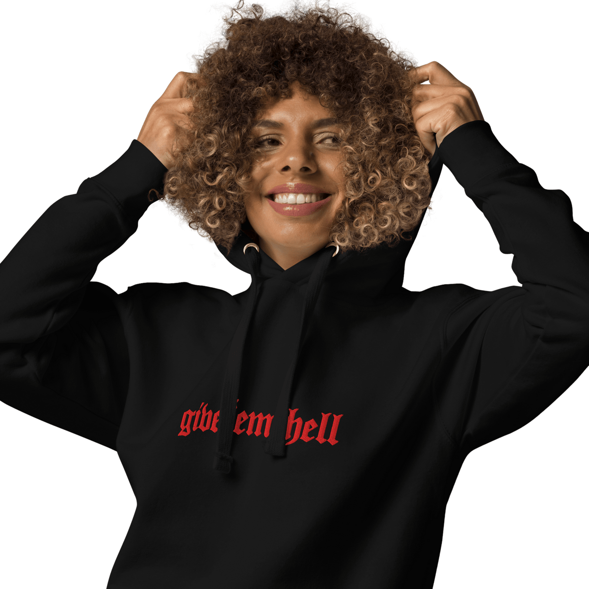 Give 'Em Hell Unisex Hoodie