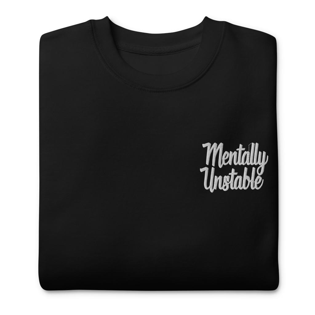 Mentally Unstable Embroidered Sweatshirt