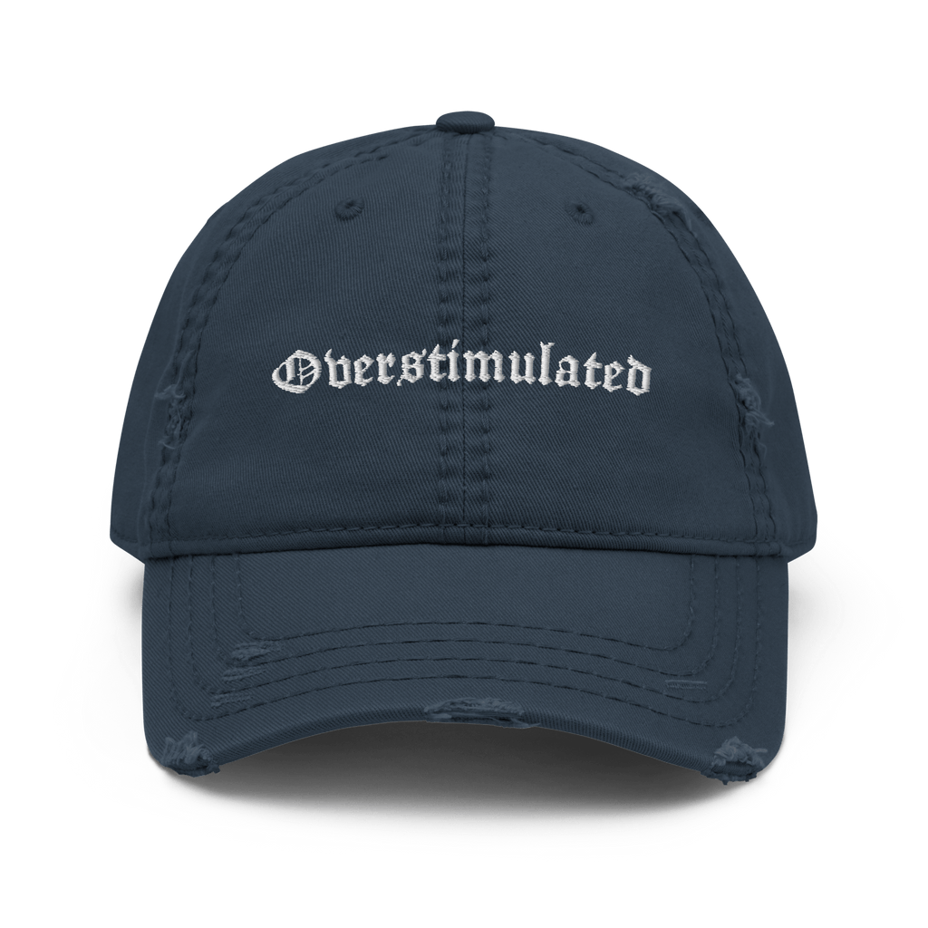 Overstimulated Distressed Dad Hat