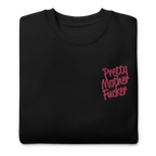 Pretty Mother Fucker Embroidered Unisex Sweatshirt