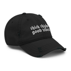 Thick Thighs, Good Vibes Distressed Dad Hat